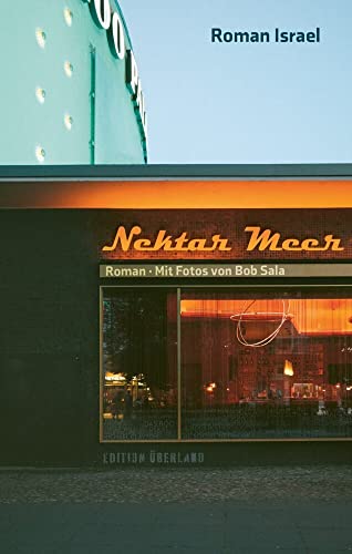 Nektar Meer: Roman von edition überland Verlagsgesellschaft mbH,