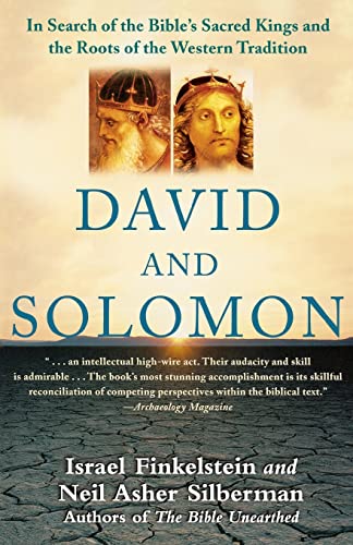 David and Solomon: In Search of the Bible's Sacred Kings and the Roots of the Western Tradition