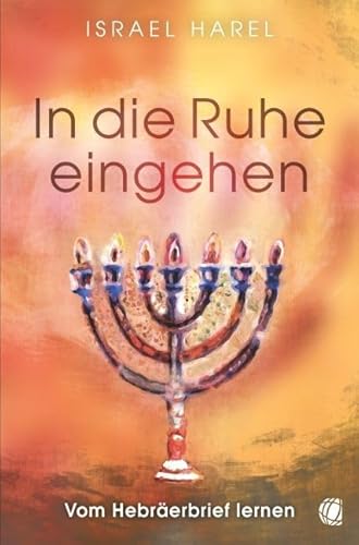 In die Ruhe eingehen: Vom Hebräerbrief lernen In die Ruhe eingehen: Vom Hebräerbrief lernen