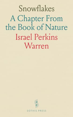 Snowflakes: A Chapter From the Book of Nature