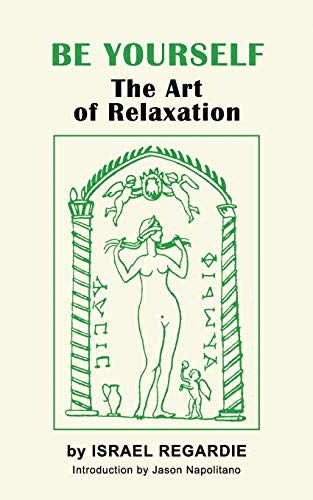 Be Yourself: The Art of Relaxation von Independently Published
