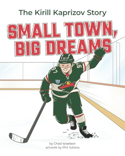Small Town, Big Dreams: The Kirill Kaprizov Story (Superstar Sports Biographies)
