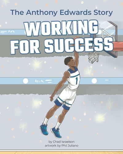Working for Success: The Anthony Edwards Story (Superstar Basketball Biographies) von Lake 7 Creative, LLC