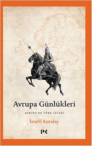 Avrupa Günlükleri: Avrupa'da Türk İzleri von Profil Kitap