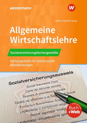 Sozialversicherungsfachangestellte/Fachangestellte für Arbeitsmarktdienstleistungen: Allgemeine Wirtschaftslehre Schulbuch (Allgemeine ... für Arbeitsmarktdienstleistungen)