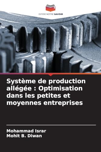 Système de production allégée : Optimisation dans les petites et moyennes entreprises von Editions Notre Savoir