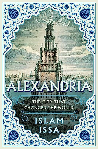 Alexandria: The City that Changed the World von Pegasus Books