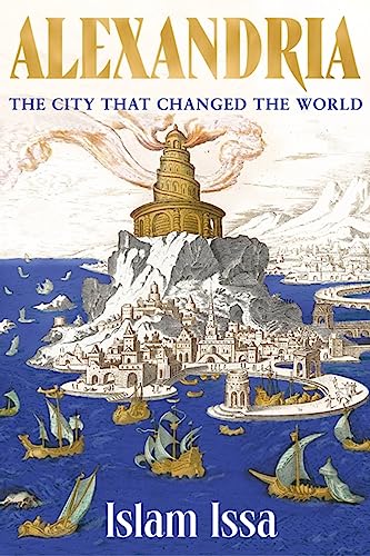 Alexandria: The City that Changed the World: 'Monumental' - Daily Telegraph