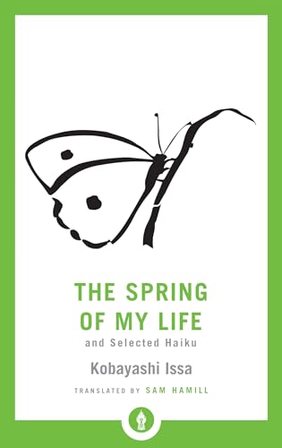 The Spring of My Life: And Selected Haiku (Shambhala Pocket Library) von Shambhala