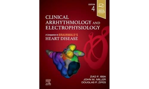 Clinical Arrhythmology and Electrophysiology: A Companion to Braunwald's Heart Disease von Elsevier