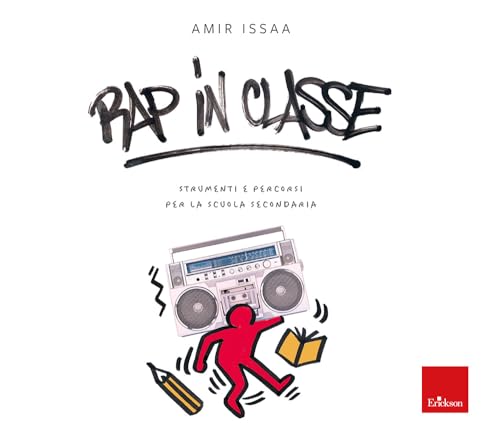 Rap in classe. Strumenti e percorsi per la scuola secondaria (I materiali) von Erickson