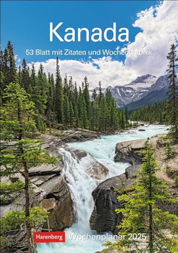 Kanada Wochenplaner 2025 - 53 Blatt mit Zitaten und Wochenchronik: Die Schönheit kanadischer Landschaften, gepaart mit Zitaten in einem praktischen ... zum Eintragen (Wochenplaner Harenberg)
