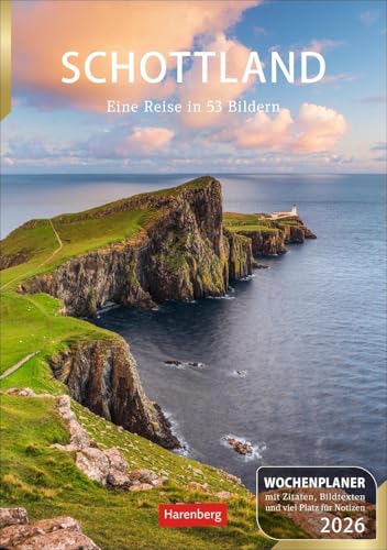 Schottland Wochenplaner 2026 - Eine Reise in 53 Bildern: Schön und praktisch: Terminkalender mit tollen Fotos von Schottland, Wochenkalendarium und ... Organisatorisches (Wochenplaner Harenberg) von Harenberg