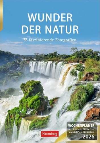 Wunder der Natur Wochenplaner 2026 - 53 faszinierende Fotografien: Wunderschöne Naturfotos in einem praktischen Terminkalender zum Aufhängen. ... für die Wand (Wochenplaner Harenberg) von Harenberg