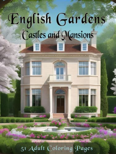 English Gardens: Castles and Mansions von Independently published