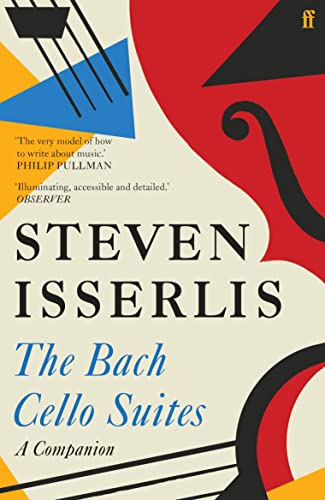 The Bach Cello Suites: A Companion von Faber & Faber