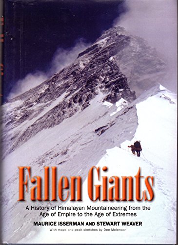 Fallen Giants: A History of Himalayan Mountaineering from the Age of Empire to the Age of Extremes