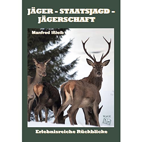 Jäger - Staatsjagd - Jägerschaft Jäger - Staatsjagd - Jägerschaft