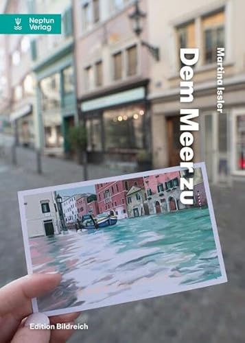 Dem Meer zu: Tagträumend unterwegs (edition bildreich)