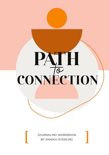 PATH TO CONNECTION: Journaling Workbook von BoD – Books on Demand