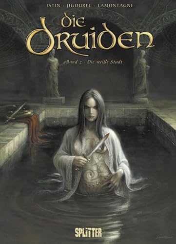 Druiden, Die: Band 2. Die weiße Stadt Druiden, Die: Band 2. Die weiße Stadt