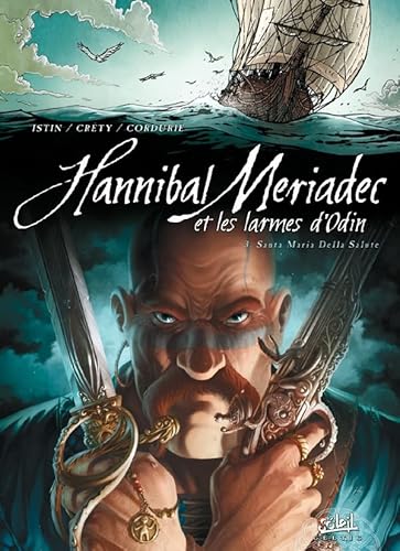 Hannibal Meriadec et les larmes d'Odin T03: Santa Maria della Salute von SOLEIL