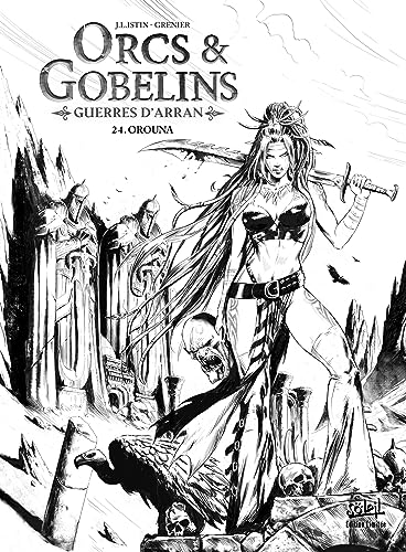 Orcs et Gobelins 24 - Edition NB: Orouna Orcs et Gobelins 24 - Edition NB: Orouna
