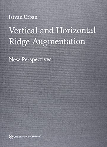 Vertical and Horizontal Ridge Augmentation: New Perspectives von Quintessence Publishing