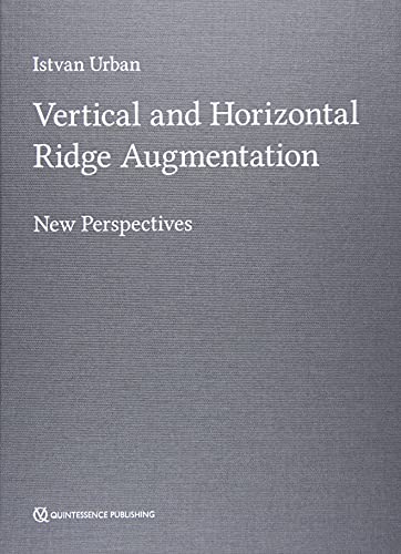 Vertical and Horizontal Ridge Augmentation: New Perspectives