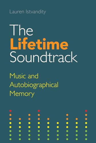 The Lifetime Soundtrack: Music and Autobiographical Memory (Transcultural Music Studies) von Equinox
