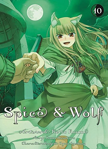 Spice & Wolf 10: Eine fesselnder Manga mit Handel, Götterwesen und einer Prise Romantik! Begleite den jungen Händler Kraft Lawrence und die weise Wolfsgöttin Holo auf ihrem Abenteuer.: Bd. 10 Spice & Wolf 10: Eine fesselnder Manga mit Handel, Götterwesen und einer Prise Romantik! Begleite den jungen Händler Kraft Lawrence und die weise Wolfsgöttin Holo auf ihrem Abenteuer.: Bd. 10