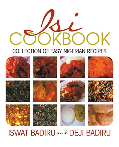 Isi Cookbook: Collection of Easy Nigerian Recipes