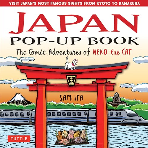 Japan Pop-Up Book: The Comic Adventures of Neko the Cat (Visit Japan's Most Famous Sights from Kyoto to Kamakura) von Tuttle Publishing