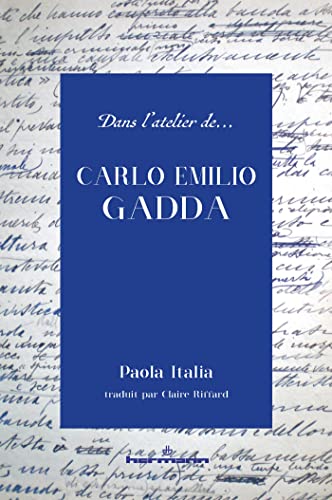 Dans l'atelier de Carlo Emilio Gadda von HERMANN