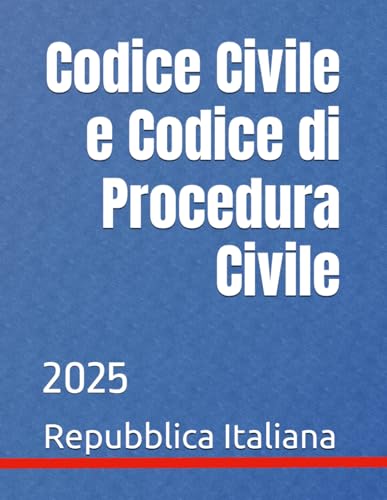 Codice Civile e Codice di Procedura Civile: 2025 Codice Civile e Codice di Procedura Civile: 2025 von Independently published