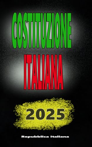 Costituzione Italiana 2025 Costituzione Italiana 2025 von Independently published