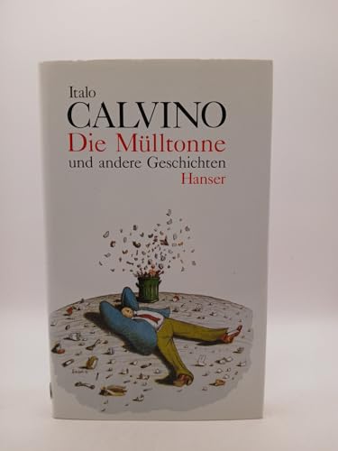 Die Mülltonne und andere Geschichten: Mit e. Nachw. v. Jean Starobinski von Carl Hanser