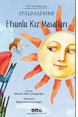 Efsunlu Kız Masalları: İtalyan Masalları von Yapı Kredi Yayınları