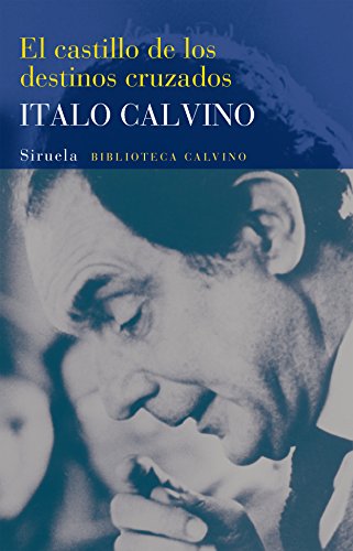 El castillo de los destinos cruzados (Biblioteca Italo Calvino, Band 10)