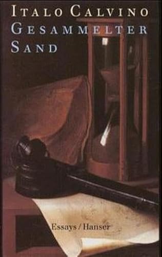 Gesammelter Sand: Essays von Carl Hanser Verlag GmbH & Co. KG