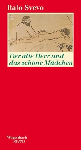 Der alte Herr und das schöne Mädchen: Der schönste Text Svevos, neu übersetzt, mit einem neuen Nachwort, Lebensdaten und unbekannten Bildern von Triest (Salto) von Wagenbach Klaus GmbH