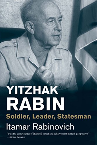 Yitzhak Rabin: Soldier, Leader, Statesman (Jewish Lives) von Yale University Press