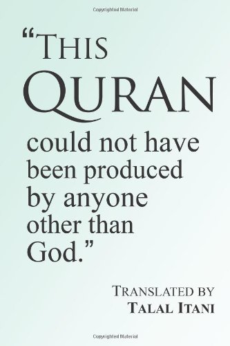 This Quran: THIS QURAN could not have been produced by anyone other than GOD