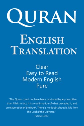 Quran: English Translation. Clear, Pure, Easy to Read, in Modern English