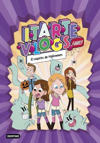 Itarte Vlogs Family 4. El espíritu de Halloween (Jóvenes influencers, Band 4) von Destino Infantil & Juvenil