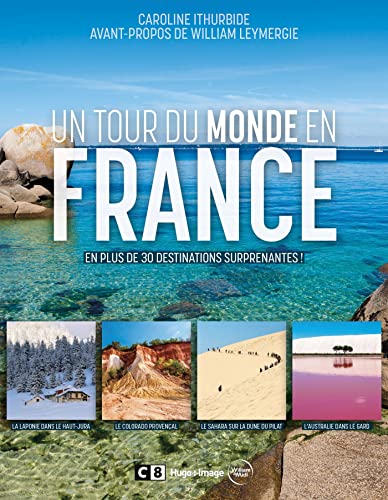 Un tour du monde en France - En plus de 30 destinations surprenantes ! von HUGO IMAGE