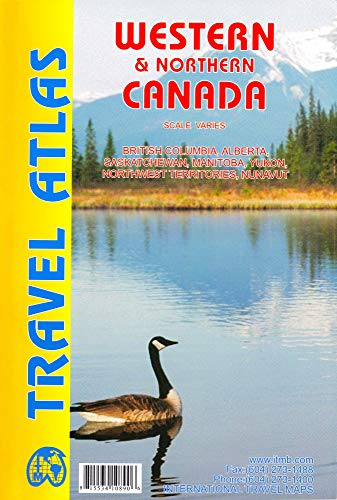 ITM Travel Atlas Western & Northern Canada: British Columbia, Alberta, Saskatchewan, Manitoba, Yukon, Northwest Territories, Nunavut ITM Travel Atlas Western & Northern Canada: British Columbia, Alberta, Saskatchewan, Manitoba, Yukon, Northwest Territories, Nunavut