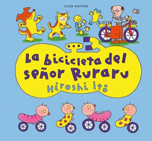 La bicicleta del señor Ruraru (La amiga imaginaria) von CLUB EDITOR 1959, S.L.