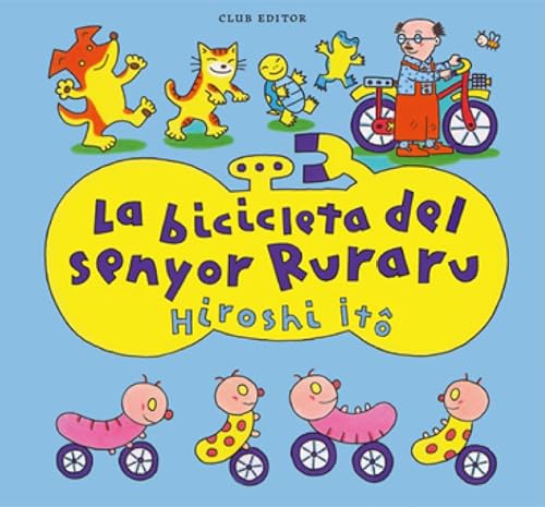 La bicicleta del senyor Ruraru (L'amiga imaginària) von CLUB EDITOR 1959, S.L.