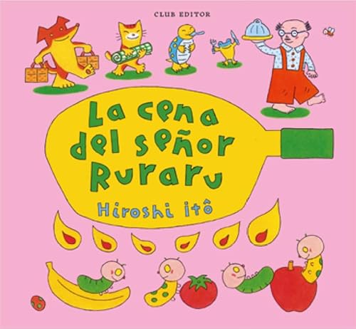 La cena del señor Ruraru (La amiga imaginaria) von CLUB EDITOR 1959, S.L.